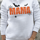 Halloween MAMA T Shirt | Sweatshirt | Pullover Hoodie