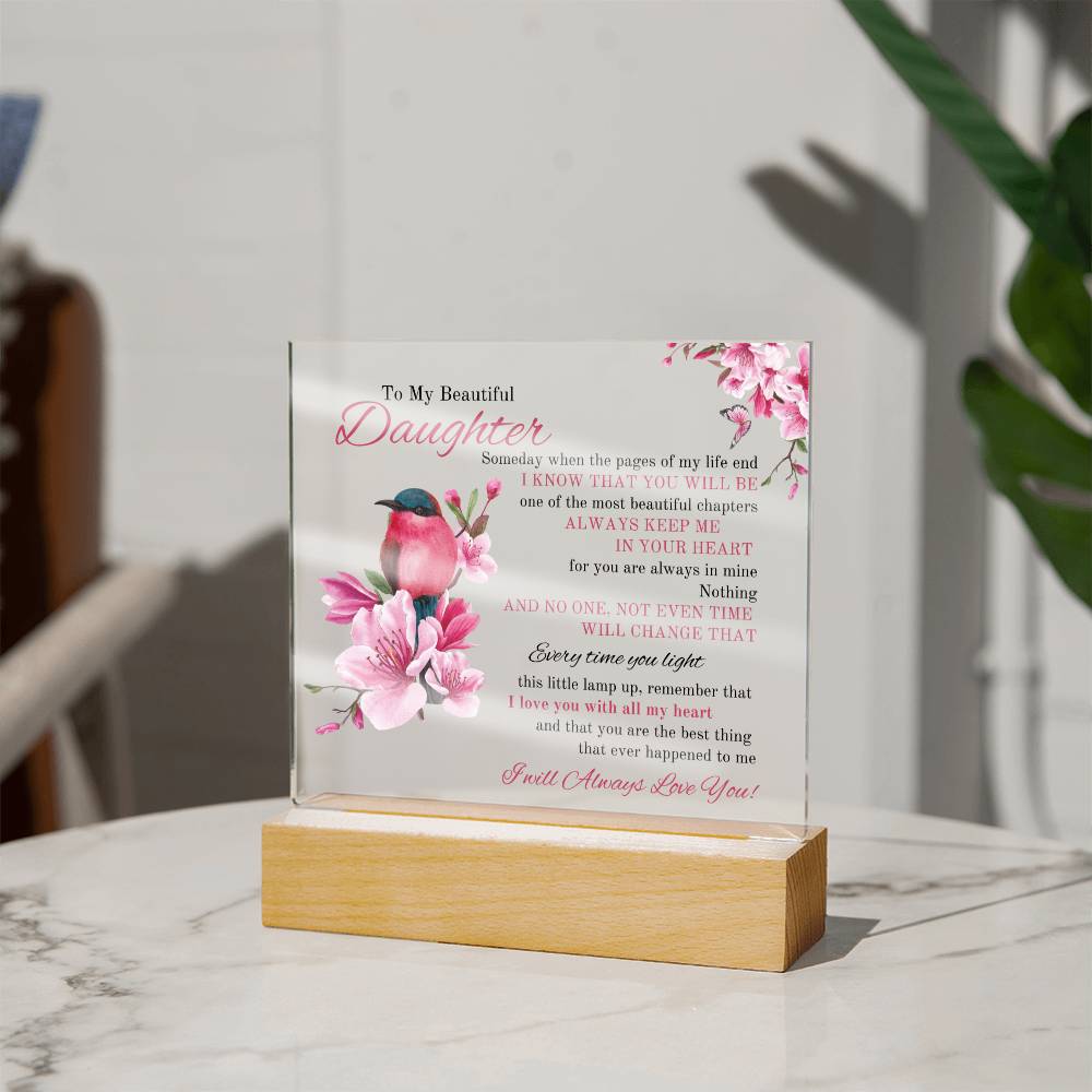 To My Beautiful Daughter | Square Acrylic Plaque | I Will Always Love You 🎁