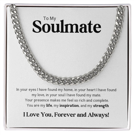 To My Soulmate | Forever and Always | Cuban Link Chain |